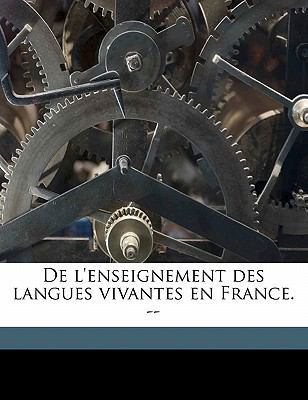 de l'Enseignement Des Langues Vivantes En Franc... [French] 117819387X Book Cover