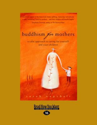 Buddhism for Mothers: A Calm Approach to Caring... [Large Print] 1458780236 Book Cover