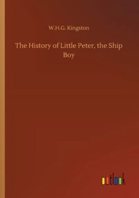 The History of Little Peter, the Ship Boy 3752316500 Book Cover