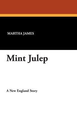 Mint Julep 1434489329 Book Cover