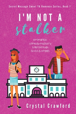 I'm Not a Stalker 1393922864 Book Cover