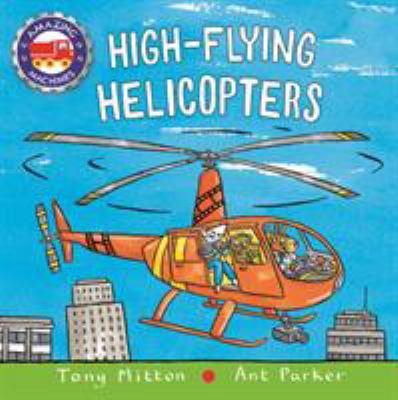 High-Flying Helicopters 0753474182 Book Cover