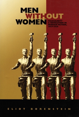 Men without Women: Masculinity and Revolution i... 0822325926 Book Cover