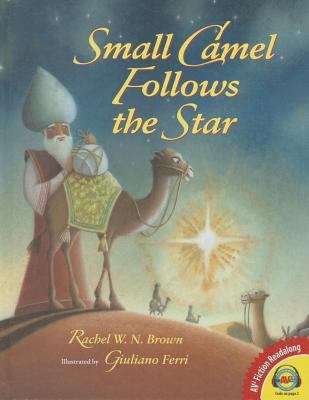 Small Camel Follows the Star 1489623744 Book Cover