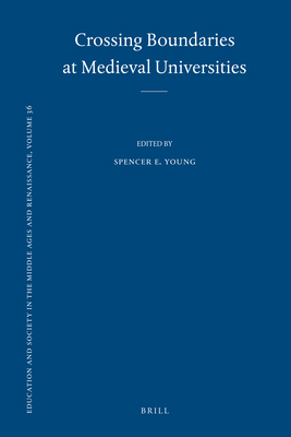 Crossing Boundaries at Medieval Universities 9004192158 Book Cover