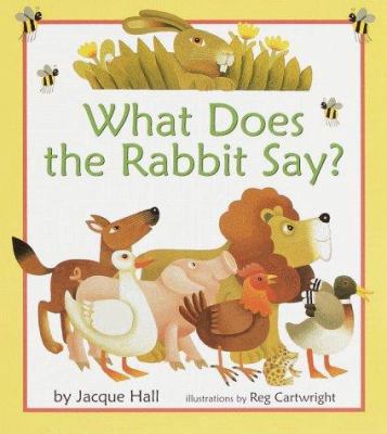 What Does the Rabbit Say? 0385325525 Book Cover