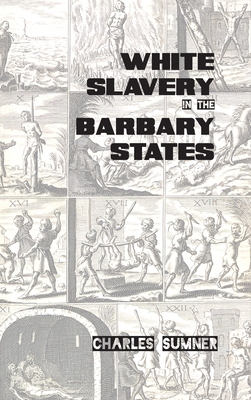 White Slavery in the Barbary States 1915645387 Book Cover