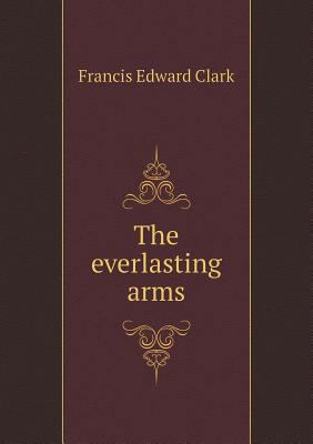 The everlasting arms 5518727704 Book Cover