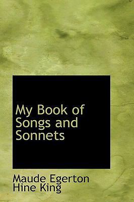 My Book of Songs and Sonnets 1115816152 Book Cover