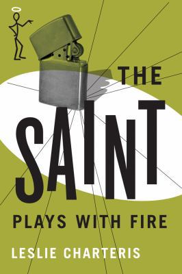 The Saint Plays with Fire 1477842780 Book Cover