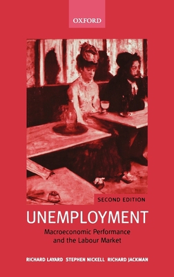 Unemployment: Macroeconomic Performance and the... 0199279160 Book Cover
