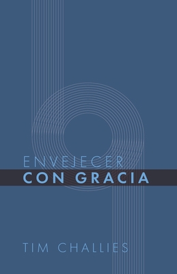 Envejecer con Gracia [Spanish] 9584952676 Book Cover