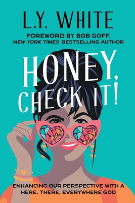 Honey, Check It!: Enhancing our Perspective wit... B0D1J65S57 Book Cover