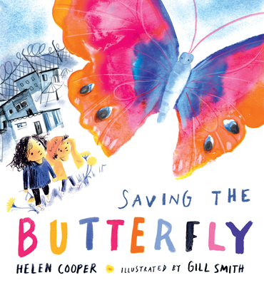 Saving the Butterfly: A Story about Refugees 1536220558 Book Cover