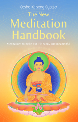 The New Meditation Handbook: Meditations to Mak... 1616060255 Book Cover