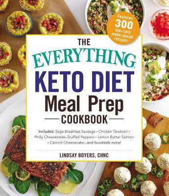The Everything Keto Diet Meal Prep Cookbook: In... 1507210450 Book Cover