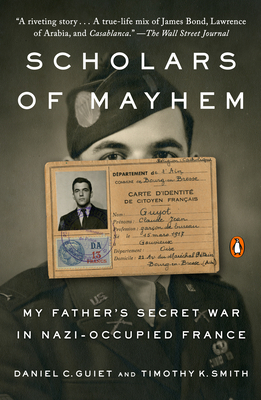 Scholars of Mayhem: My Father's Secret War in N... 0735225222 Book Cover