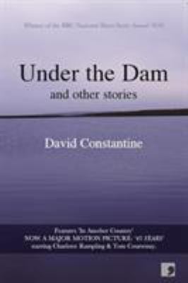 Under the Dam: And Other Stories 0954828011 Book Cover