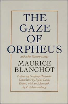 Gaze of Orpheus: And Other Literary Essays 0930794389 Book Cover