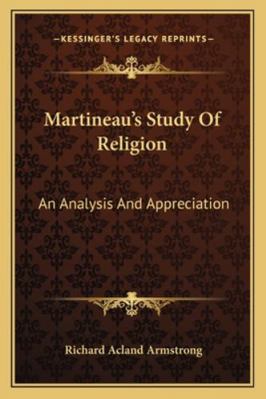 Martineau's Study Of Religion: An Analysis And ... 1163081507 Book Cover