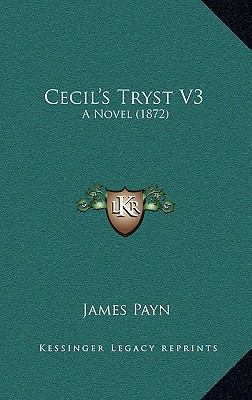 Cecil's Tryst V3: A Novel (1872) 1164744968 Book Cover