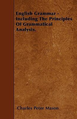 English Grammar - Including the Principles of G... 1446006212 Book Cover