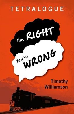 Tetralogue: I'm Right, You're Wrong 0198777175 Book Cover