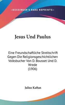 Jesus Und Paulus: Eine Freundschaftliche Streit... [German] 116245220X Book Cover