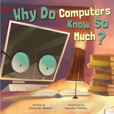 Why Do Computers Know So Much? 1486703844 Book Cover