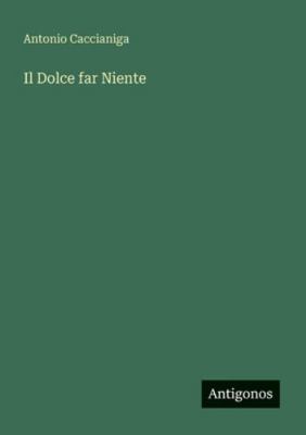 Il Dolce far Niente [Italian] 3566068160 Book Cover