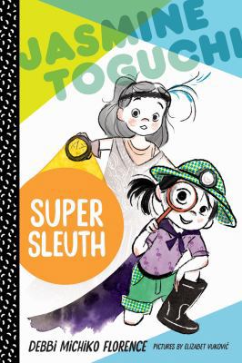 Jasmine Toguchi, Super Sleuth 0374304130 Book Cover