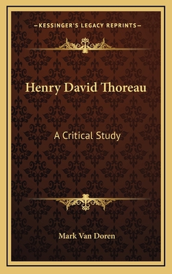 Henry David Thoreau: A Critical Study 1163487295 Book Cover