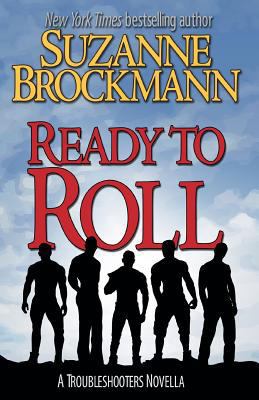 Ready to Roll: A Troubleshooters Novella 1538002868 Book Cover