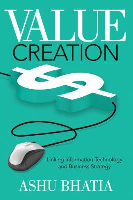 Value Creation: Linking Information Technology ... 1612540368 Book Cover