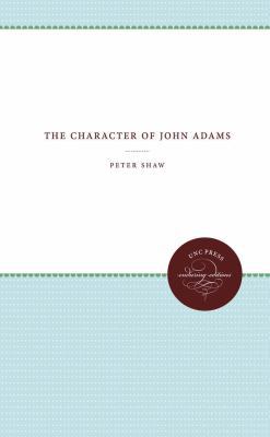 The Character of John Adams 0807839841 Book Cover
