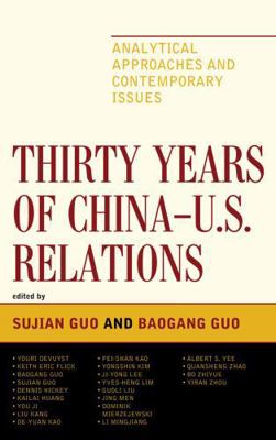 Thirty Years of China - U.S. Relations: Analyti... 0739146963 Book Cover