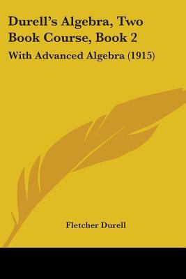 Durell's Algebra, Two Book Course, Book 2: With... 1436826810 Book Cover