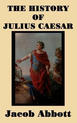 The History of Julius Caesar 1515420574 Book Cover