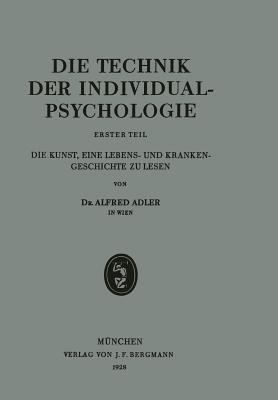 Die Technik Der Individualpsychologie: Erster T... [German] 364289495X Book Cover