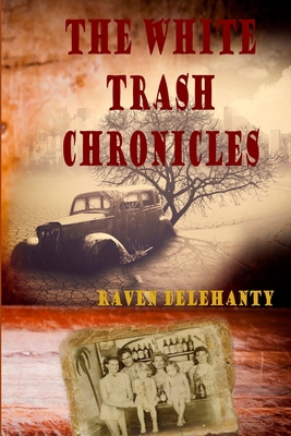 The White Trash Chronicles 0359073905 Book Cover