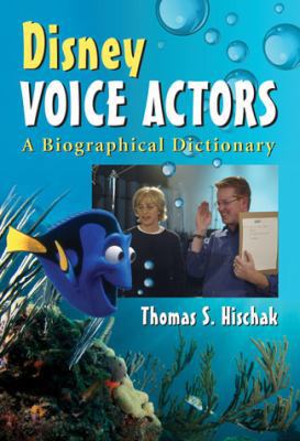 Disney Voice Actors: A Biographical Dictionary 078646271X Book Cover