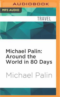 Michael Palin: Around the World in 80 Days 1531873693 Book Cover