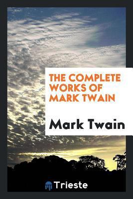 The complete works of Mark Twain 064900227X Book Cover