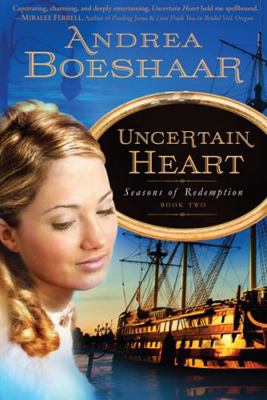 Uncertain Heart: Seasons of Redemption, Book Tw... 1616380233 Book Cover