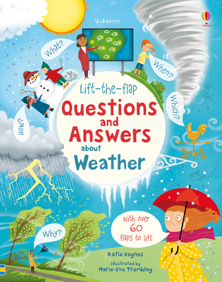 Lift-The-Flap Questions and Answers about Weather 1474953034 Book Cover