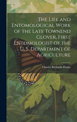 The Life and Entomological Work of the Late Tow... B0CMGBDP12 Book Cover