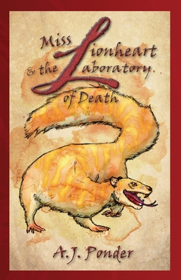 Miss Lionheart and the Laboratory of Death 1700162950 Book Cover