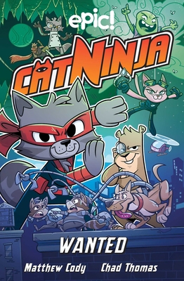 Cat Ninja: Wanted 1524875341 Book Cover
