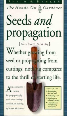Smith & Hawken: Hands On Gardener: Seeds and Pr... 0761107339 Book Cover