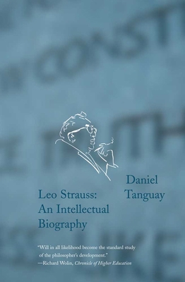Leo Strauss: An Intellectual Biography 0300172109 Book Cover